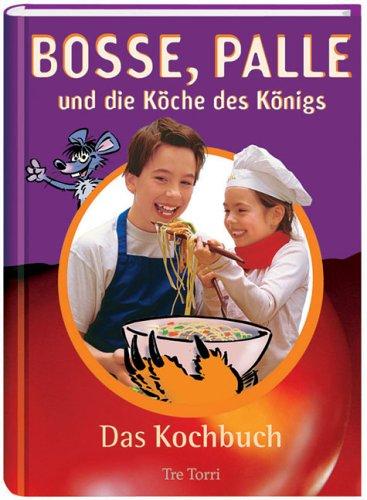 Bosse, Palle und die Köche des Königs. 2 Bde: Das Kochbuch / Das Abenteuerbuch