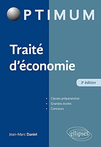 Traité d'économie : classes préparatoires, grandes écoles, concours