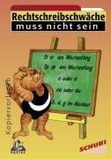 Rechtschreibschwäche muss nicht sein. Erste Rechtschreibregeln: Für das 1. - 6. Schuljahr