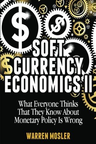 Soft Currency Economics II: The Origin of Modern Monetary Theory (MMT - Modern Monetary Theory, Band 1)