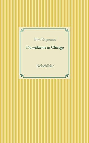 Do widzenia in Chicago: Reisebilder