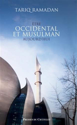 Etre occidental et musulman aujourd'hui