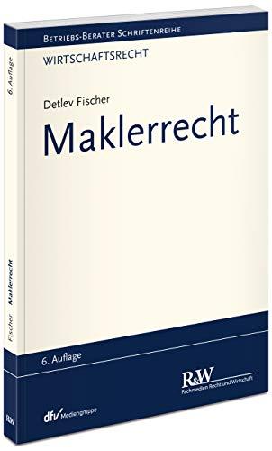 Maklerrecht (Betriebs-Berater Schriftenreihe/ Wirtschaftsrecht)