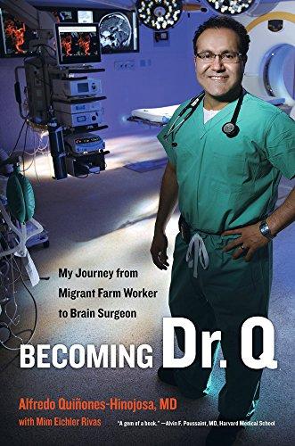 Becoming Dr. Q: My Journey from Migrant Farm Worker to Brain Surgeon