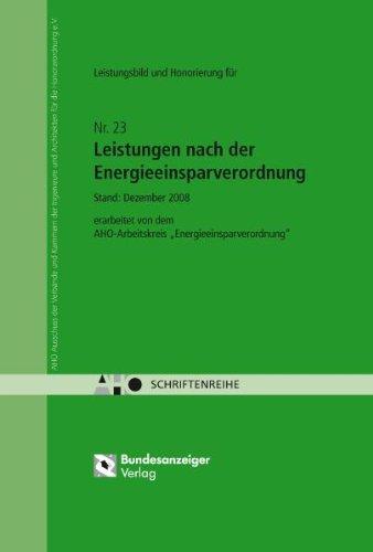 Leistungsbild und Honorierung für Leistungen nach der Energieeinsparverordnung: AHO Heft 23