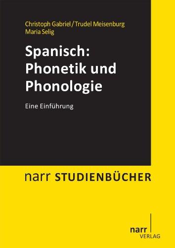 Spanisch: Phonetik und Phonologie: Eine Einführung (Narr Studienbücher)