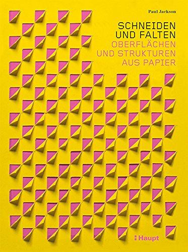 Schneiden und Falten: Oberflächen und Strukturen aus Papier