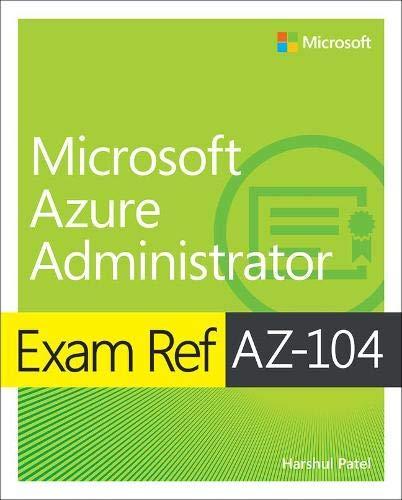 Exam Ref Az-104 Microsoft Azure Administrator