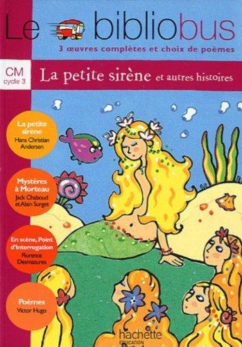 Le bibliobus CM cycle 3 : 3 oeuvres complètes et choix de poèmes