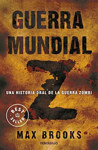 Guerra mundial Z : una historia oral de la guerra zombi (Best Seller)