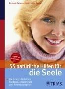 55 natürliche Hilfen für die Seele