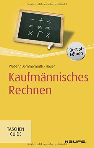 Kaufmännisches Rechnen (Haufe TaschenGuide)