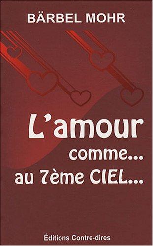 L'amour comme au septième ciel : mode d'emploi