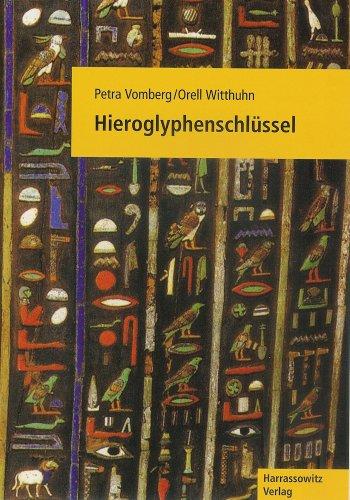 Hieroglyphenschlüssel: Erkennen - Lesen - Schreiben