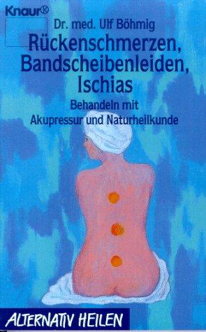 Rückenschmerzen, Bandscheibenleiden und Ischias. Naturnahe Behandlung.