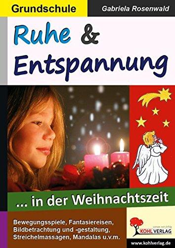 Ruhe und Entspannung: ... in der Weihnachtszeit / Grundschule