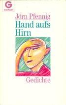 Hand aufs Hirn. Gedichte.