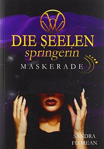 Die Seelenspringerin - Maskerade: Mystery-Roman