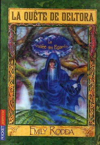 La quête de Deltora. Vol. 7. La Vallée des Egarés