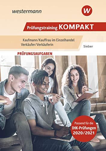 Prüfungstraining kompakt – Kaufmann/Kauffrau im Einzelhandel – Verkäufer/Verkäuferin: Schülerband (Prüfungswissen kompakt: Kaufmann/Kauffrau im Einzelhandel / Verkäufer/Verkäuferin)