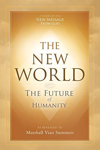 The New World: The Future of Humanity