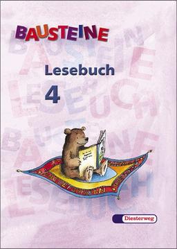 Bausteine Deutsch - Ausgabe für Bayern: BAUSTEINE Lesebuch Bayern: Lesebuch 4