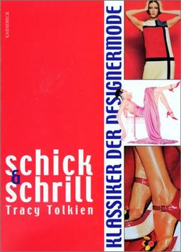 schick und schrill. Klassiker der Designermode