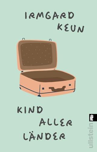 Kind aller Länder: Roman | Die Klassiker-Neuentdeckung einer der bedeutendsten Schriftstellerinnen des 20. Jahrhunderts