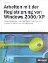 Arbeiten mit der Registrierung von Windows 2000/XP, m. CD-ROM