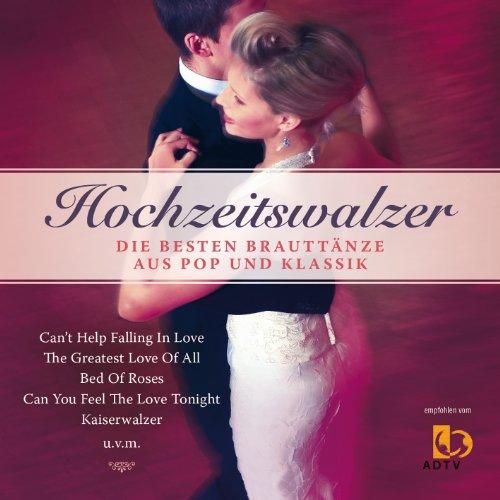 HOCHZEITSWALZER - die besten Brauttänze aus Pop und Klassik