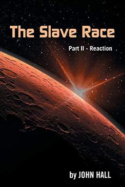 The Slave Race: Part II - Reaction