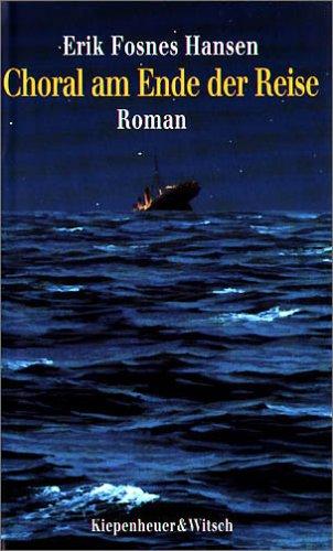 Choral am Ende der Reise: Roman