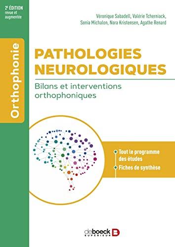 Pathologies neurologiques : bilans et interventions orthophoniques