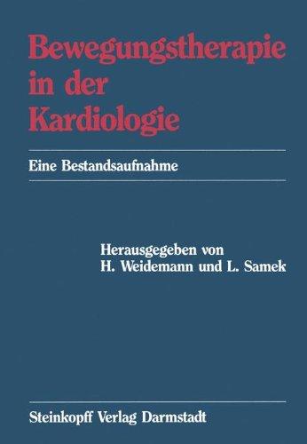 Lehrbuch der Bewegungstherapie mit Herzkranken. Pathophysiologie, Trainingslehre, Praxis