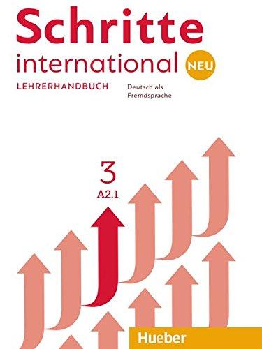 Schritte international Neu 3: Deutsch als Fremdsprache / Lehrerhandbuch (SCHRINTNEU)