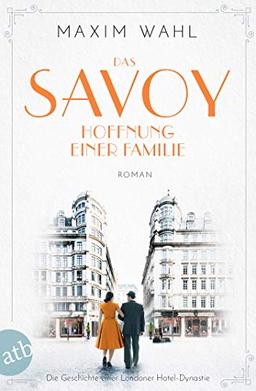 Das Savoy - Hoffnung einer Familie: Roman (Die SAVOY-Saga, Band 4)