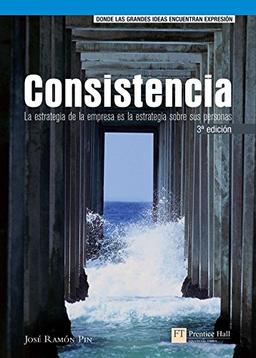 Consistencia : la estrategia de la empresa es la estrategia sobre sus personas (FT/PH)