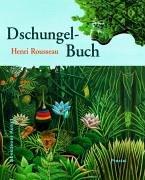 Henri Rousseaus Dschungelbuch. Abenteuer Kunst