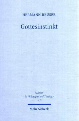 Gottesinstinkt: Semiotische Religionstheorie und Pragmatismus (Religion in Philosophy and Theology)