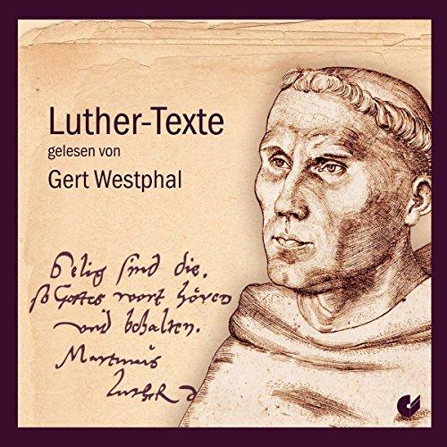 Luther-Texte gelesen von Gert Westphal