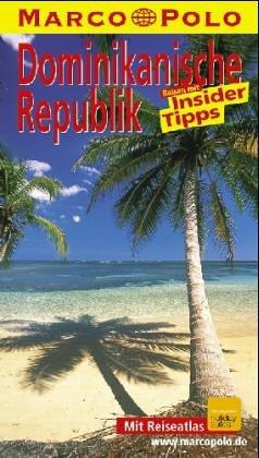 Dominikanische Republik. Marco Polo Reiseführer. Reisen mit Insider- Tips