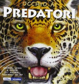 Occhio ai predatori. Libro pop-up