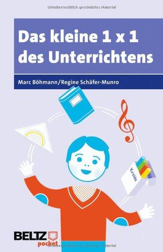 Das kleine 1×1 des Unterrichtens (Beltz Pocket)