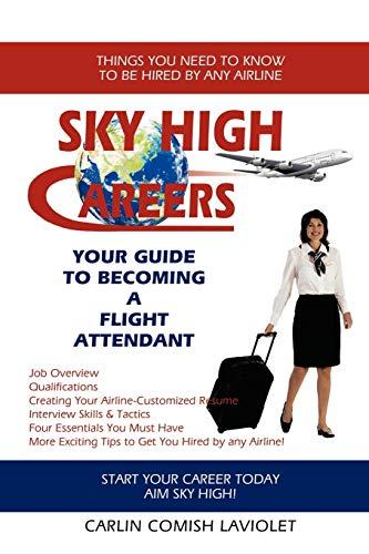 Sky High Careers: Your Guide To Becoming a Flight Attendant