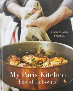 My Paris Kitchen: Recipes and Stories