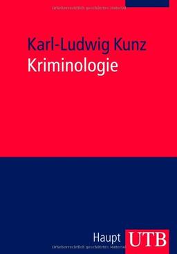 Kriminologie: Eine Grundlegung