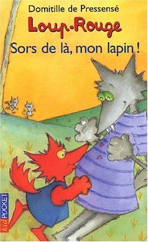 Loup-Rouge. Vol. 11. Sors de là, mon lapin !