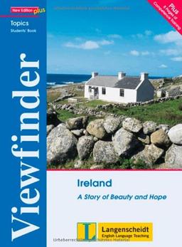 Ireland - Students' Book: A Story of Beauty and Hope (Viewfinder Topics - New Edition plus)