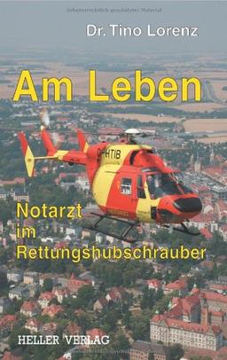 Am Leben - Notarzt im Rettungshubschrauber