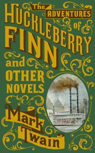 The Adventures of Huckleberry Finn and Other Novels (Barnes & Noble Leatherbound Classic Collection)